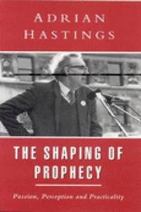 The Shaping of Prophecy