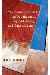 Transpersonal in Psychology, Psychotherapy and Counselling