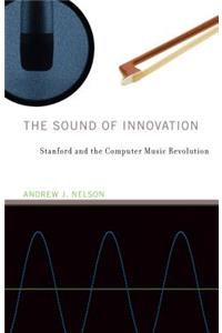 The Sound of Innovation: Stanford and the Computer Music Revolution