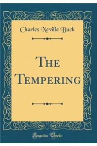The Tempering (Classic Reprint)