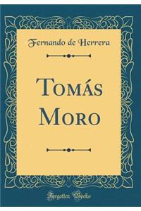 Tomï¿½s Moro (Classic Reprint)