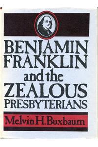 Benjamin Franklin & Zealous