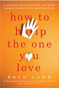 How to Help the One You Love