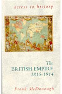 Access To History: The British Empire, 1815-1914