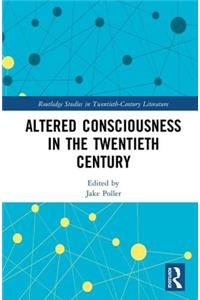 Altered Consciousness in the Twentieth Century