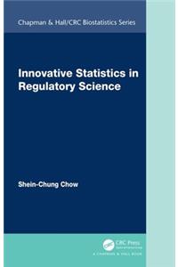 Innovative Statistics in Regulatory Science