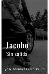 Jacobo. Sin salida