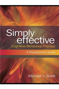 Simply Effective Cognitive Behaviour Therapy