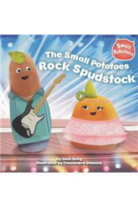 The Small Potatoes Rock Spudstock
