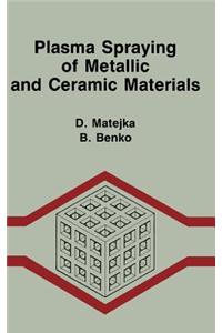 Plasma Spraying of Metallic and Ceramic Materials
