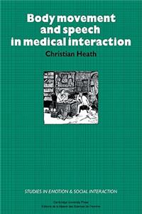 Body Movement and Speech in Medical Interaction
