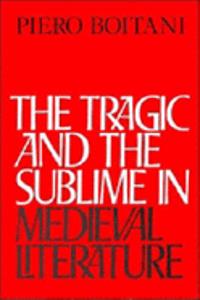 The Tragic and the Sublime in Medieval Literature