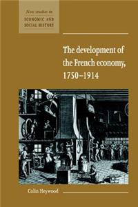 Development of the French Economy 1750 1914