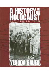 A History of the Holocaust (Revised Edition)