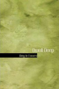 Dwell Deep
