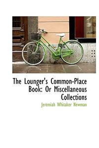 The Lounger's Common-Place Book