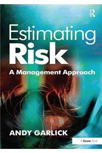 Estimating Risk: A Management Approach