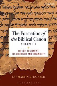 Formation of the Biblical Canon: Volume 1