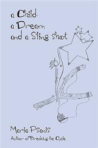 Child, a Dream and a Sling-Shot