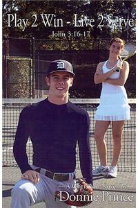 Play 2 Win - Live 2 Serve