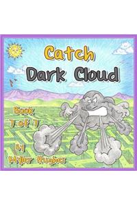 Catch Dark Cloud