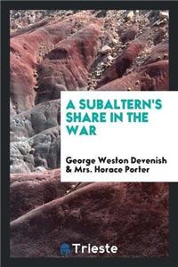 A Subaltern's Share in the War