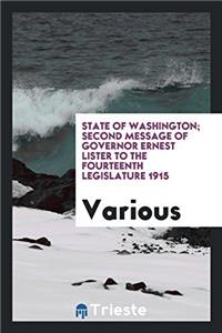 State of Washington; Second Message of Governor Ernest Lister to the Fourteenth Legislature 1915