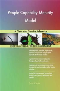 People Capability Maturity Model A Clear and Concise Reference