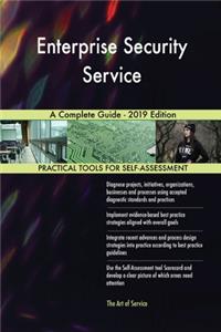 Enterprise Security Service A Complete Guide - 2019 Edition