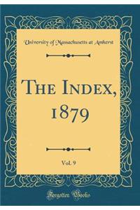 The Index, 1879, Vol. 9 (Classic Reprint)