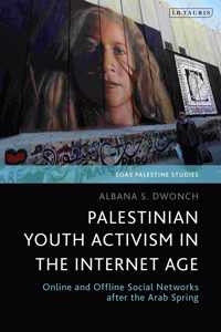 Palestinian Youth Activism in the Internet Age