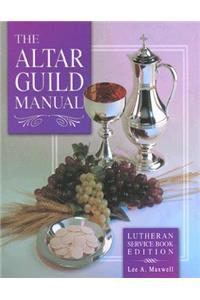 Altar Guild Manual - Lutheran Service Book Edition