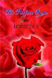 The Perfect Rose