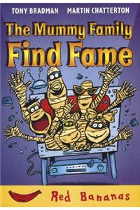 The Mummy Family Find Fame