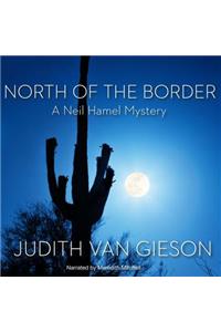 North of the Border Lib/E