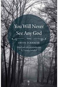 You Will Never See Any God
