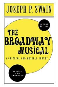 Broadway Musical: A Critical and Musical Survey