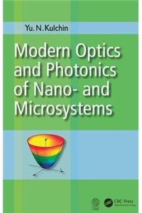 Modern Optics and Photonics of Nano- And Microsystems