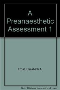 A Preanaesthetic Assessment 1
