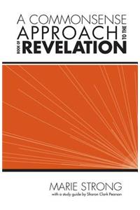 Commonsense Approach to the Book of Revelation