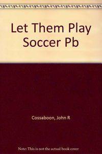 Let Them Play Soccer Pb