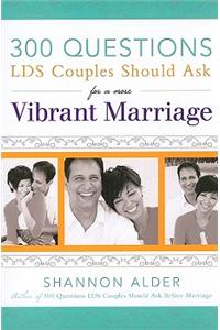 300 Questions for a Vibrant Marriage