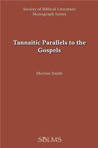 Tannaitic Parallels to the Gospels