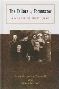 The Tailors of Tomaszow: A Memoir of Polish Jews