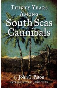 Thirty Years Among South Seas Cannibals