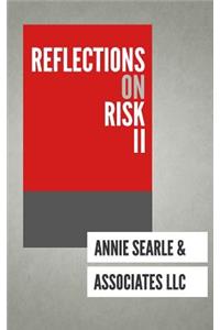 Reflections on Risk Volume II