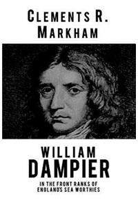 William Dampier: In the Front Ranks of England's Sea Worthies