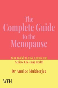 The Complete Guide to the Menopause