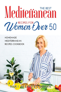 The Best Mediterranean Recipes for Women Over 50