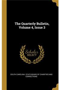 The Quarterly Bulletin, Volume 4, Issue 3